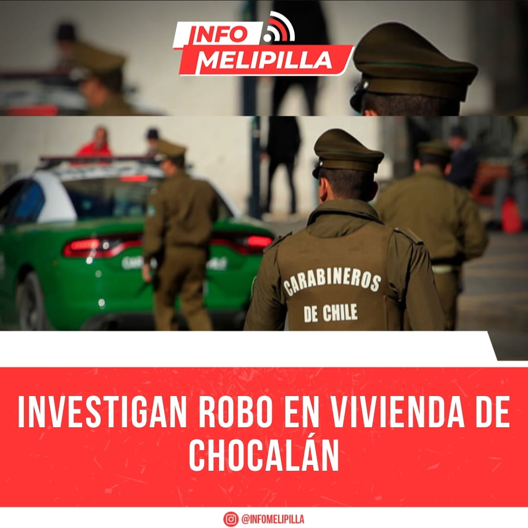 Investigan robo en vivienda de Chocalán