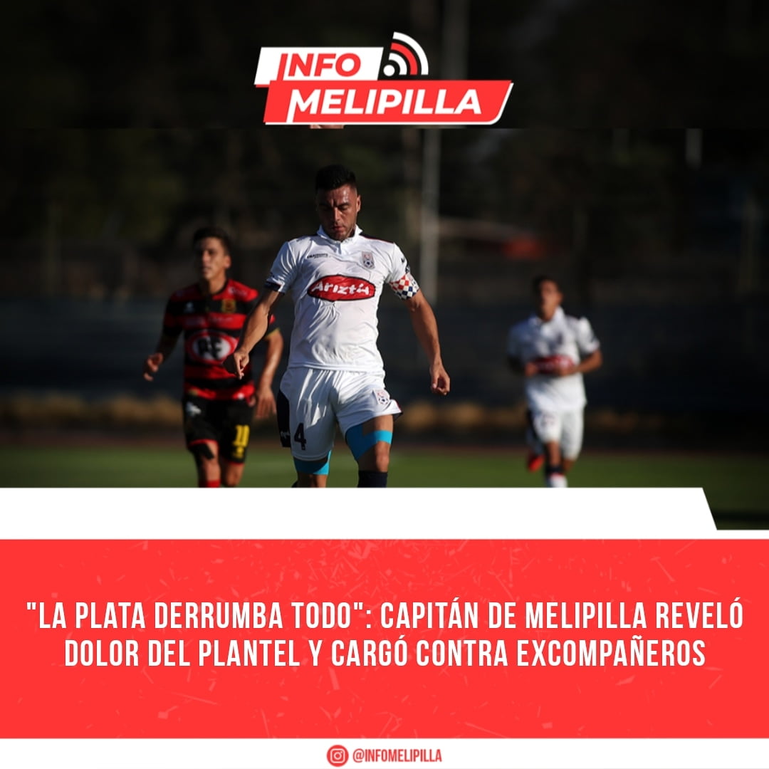"La plata derrumba todo": capitán de Melipilla reveló dolor del plantel y cargó contra excompañeros