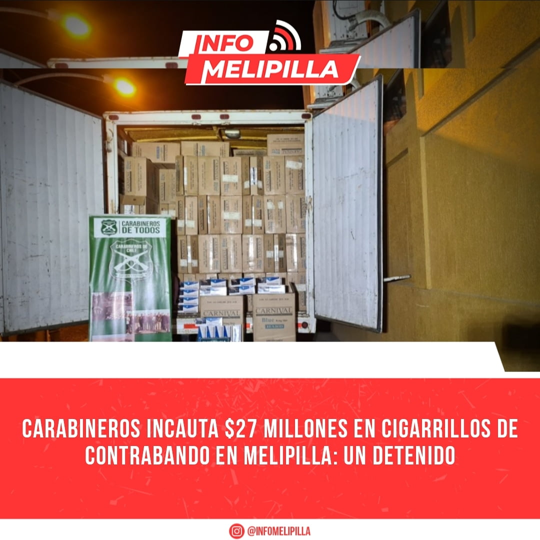 Carabineros incauta $27 millones en cigarrillos de contrabando en Melipilla: un detenido