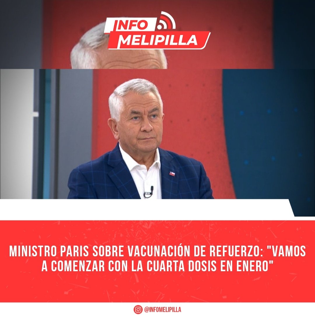 Ministro Paris sobre vacunación de refuerzo: "Vamos a comenzar con la cuarta dosis en enero"