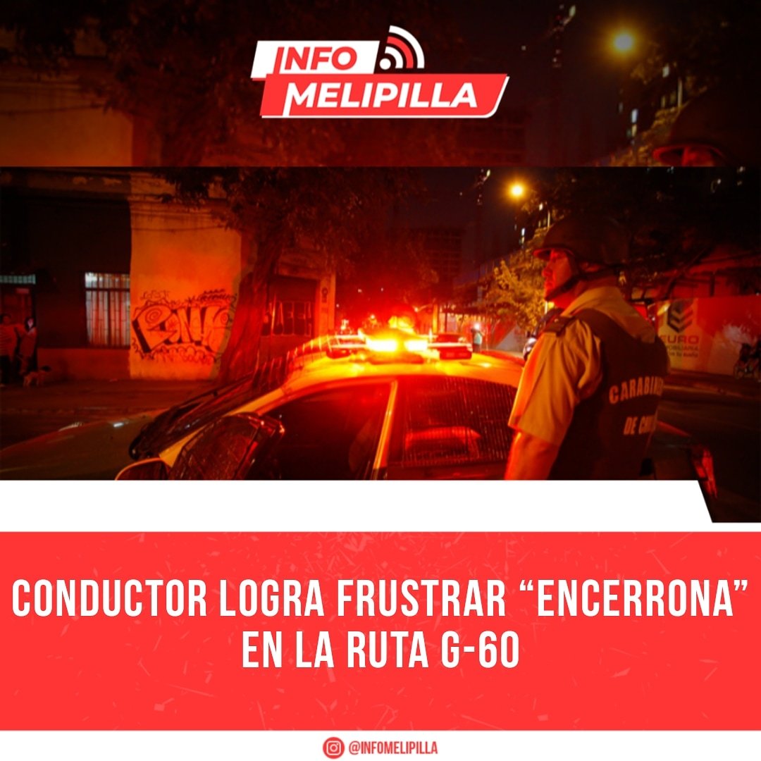 Conductor logra frustrar “encerrona” en la Ruta G-60