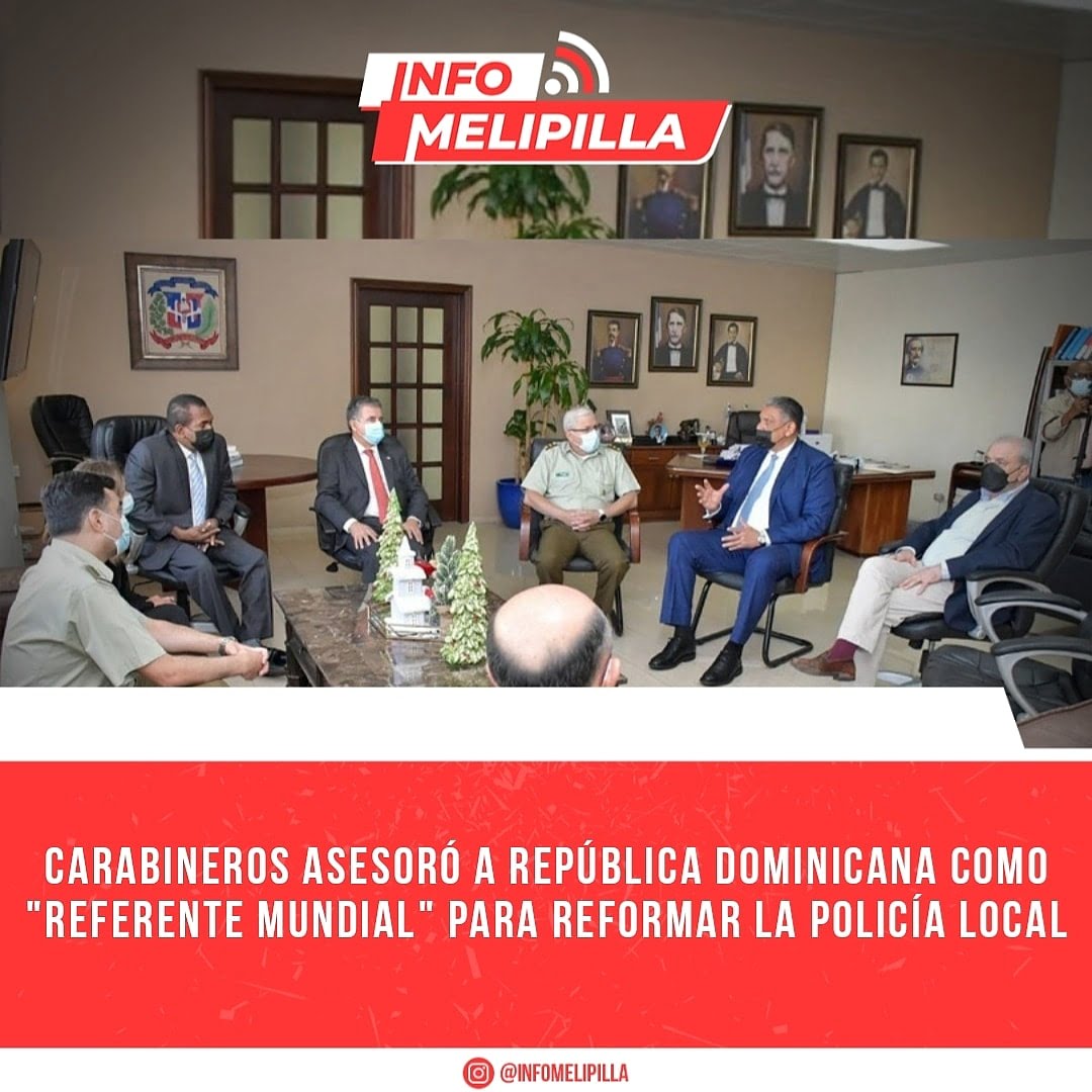 Carabineros asesoró a República Dominicana como "referente mundial" para reformar la policía local