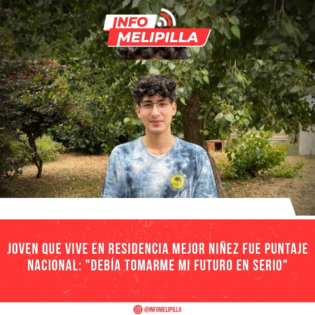 Joven que vive en residencia Mejor Niñez fue puntaje nacional: "Debía tomarme mi futuro en serio"