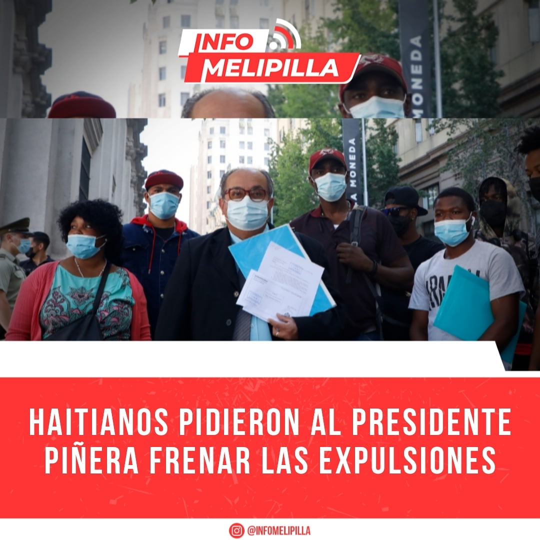 Haitianos pidieron al Presidente Piñera frenar las expulsiones
