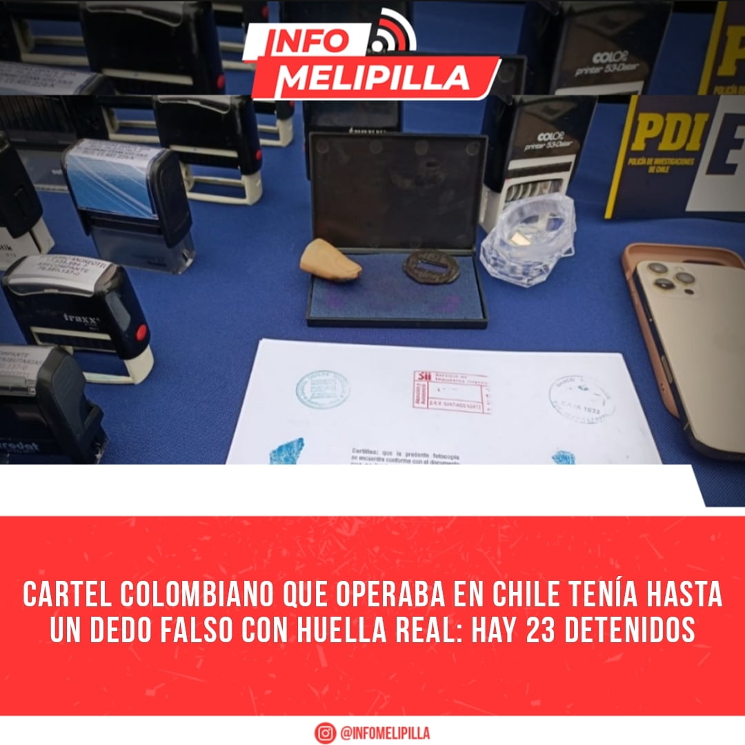 Cartel colombiano que operaba en Chile tenía hasta un dedo falso con huella real: hay 23 detenidos