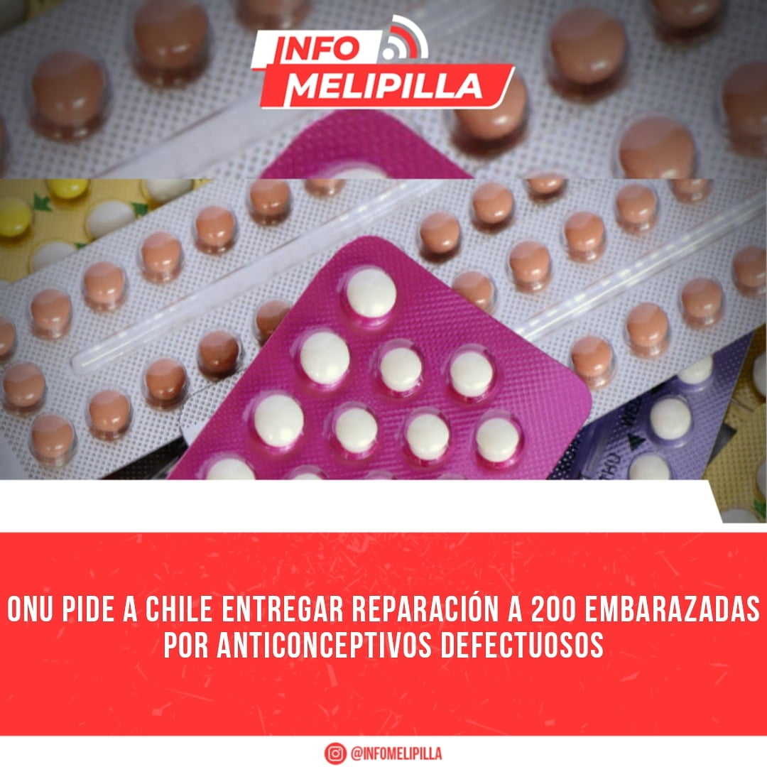 ONU pide a Chile entregar reparación a 200 embarazadas por anticonceptivos defectuosos