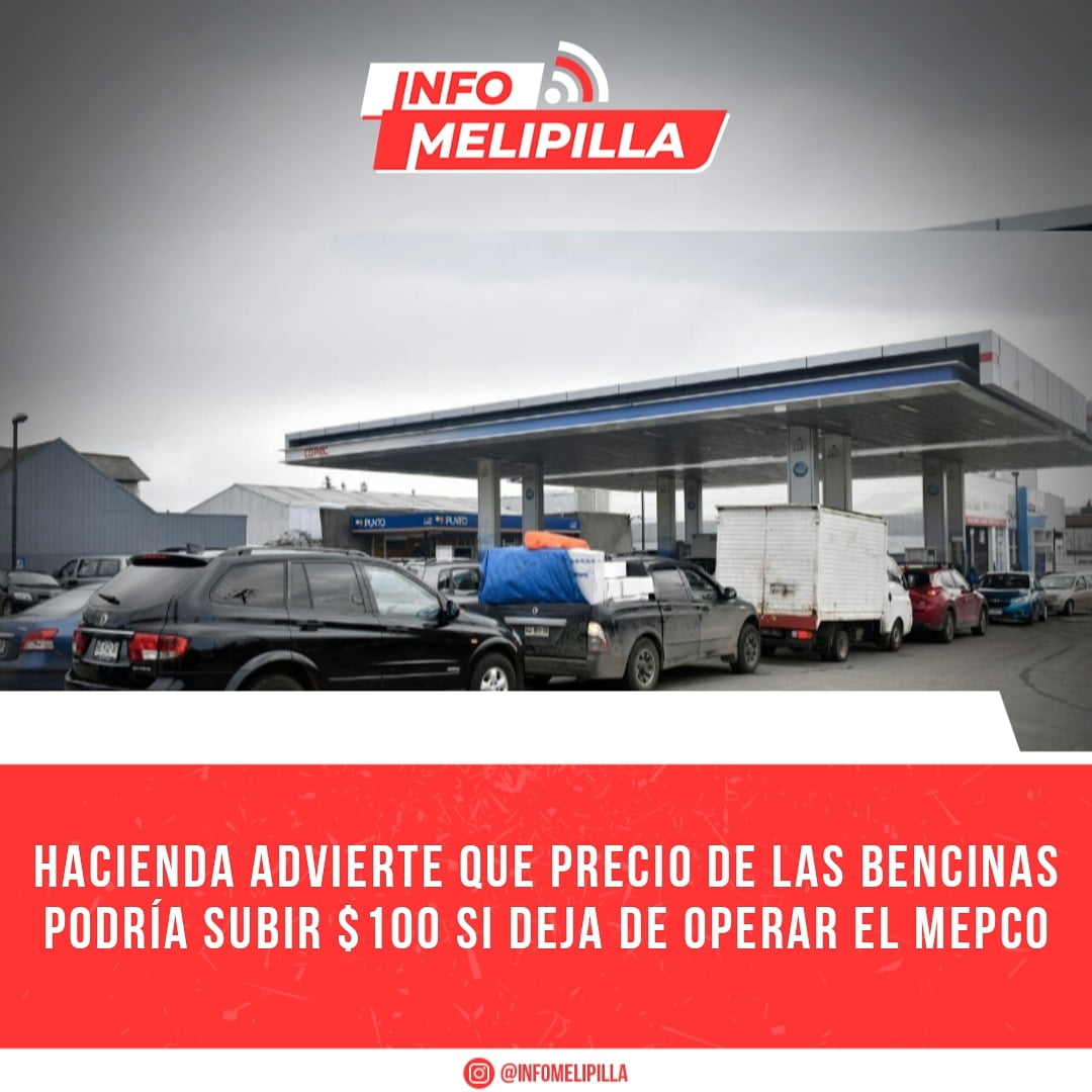 Hacienda advierte que precio de las bencinas podría subir $100 si deja de operar el Mepco