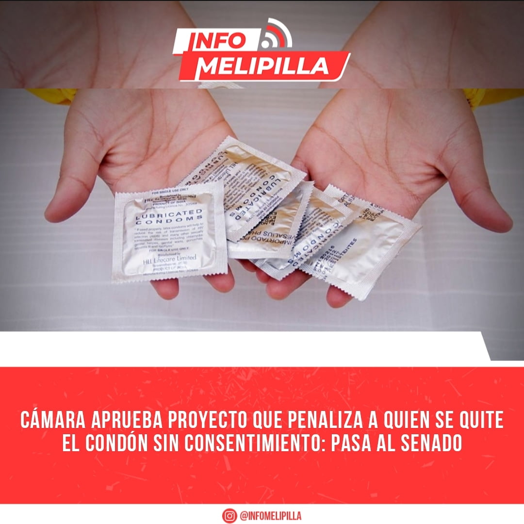 Cámara aprueba proyecto que penaliza a quien se quite el condón sin consentimiento: Pasa al Senado