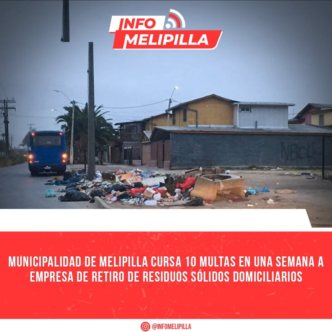 Municipalidad de Melipilla cursa 10 multas en una semana a empresa de retiro de residuos sólidos domiciliarios