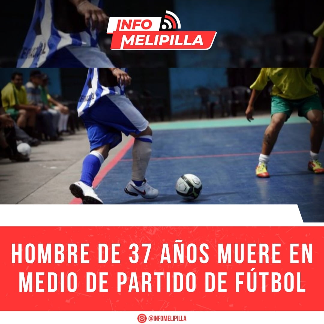 Hombre de 37 años muere en medio de partido de fútbol