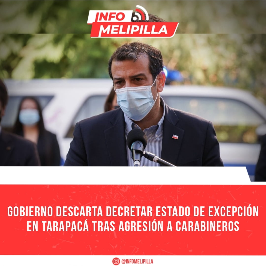 Gobierno descarta decretar Estado de Excepción en Tarapacá tras agresión a carabineros