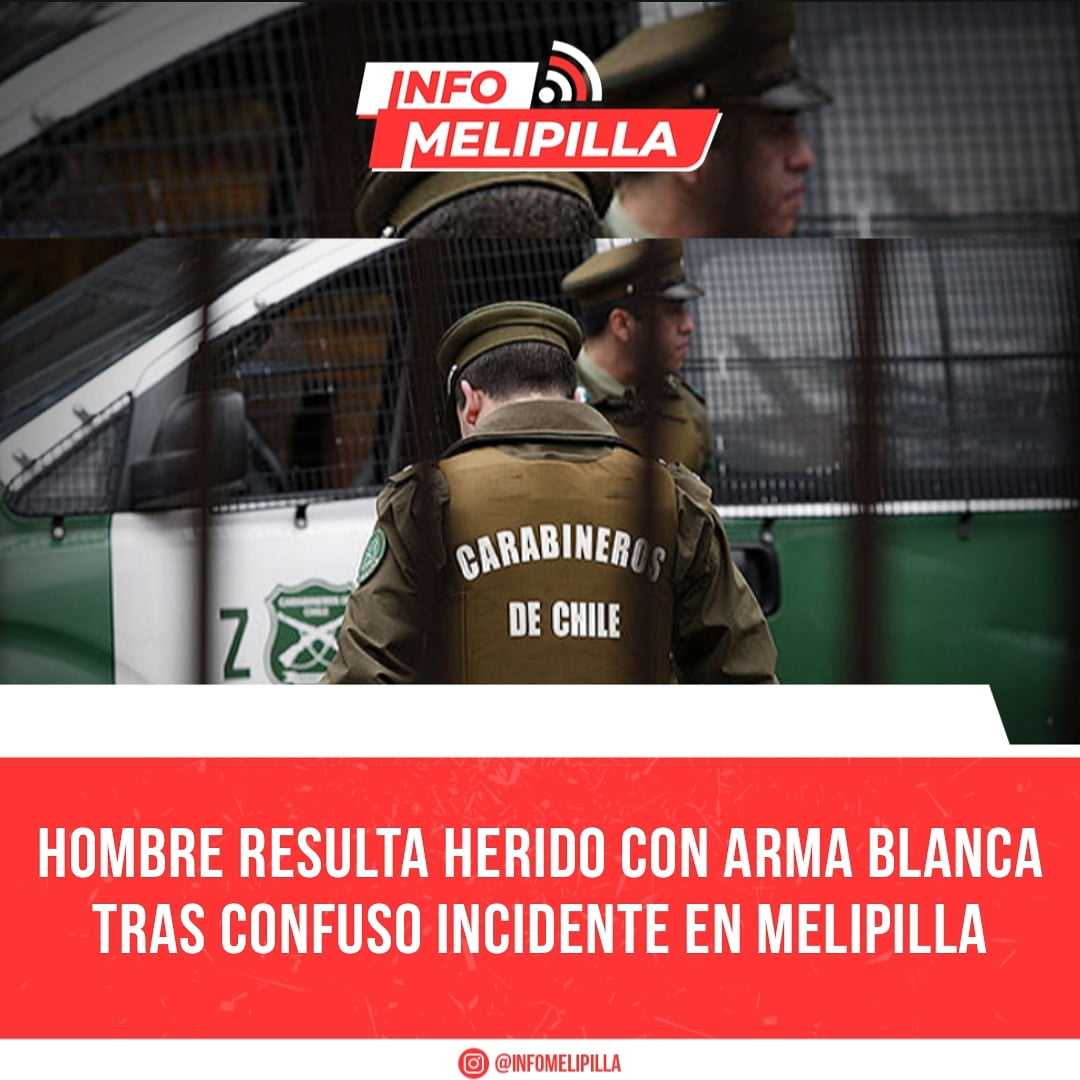 Hombre resulta herido con arma blanca tras confuso incidente en Melipilla