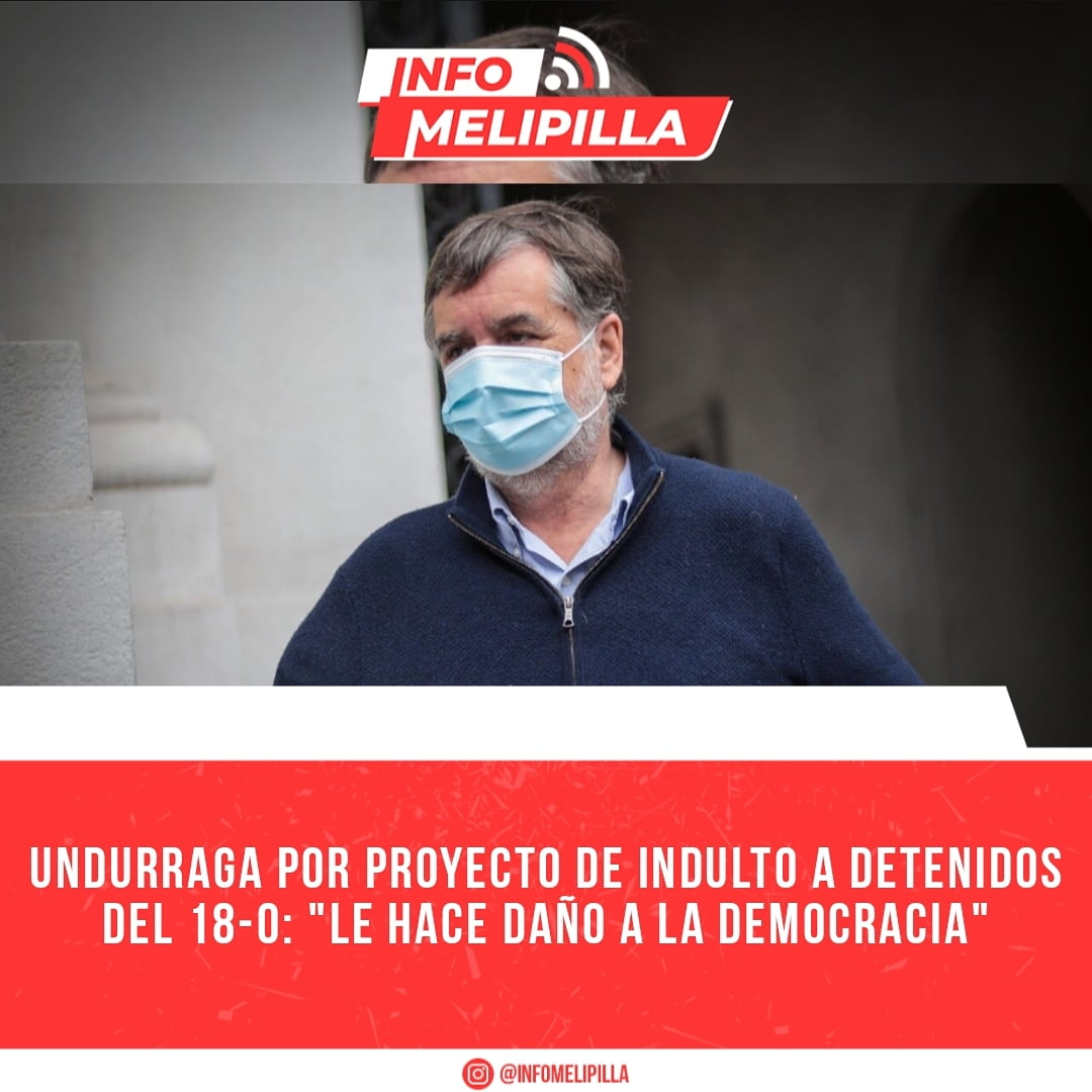 Undurraga por proyecto de indulto a detenidos del 18-O: "Le hace daño a la democracia"