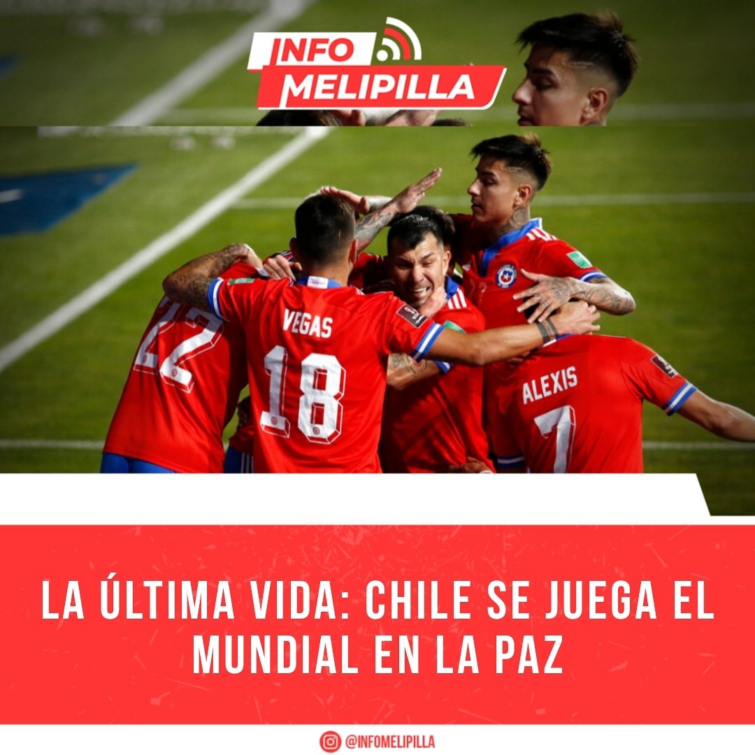 La última vida: Chile se juega el Mundial en La Paz