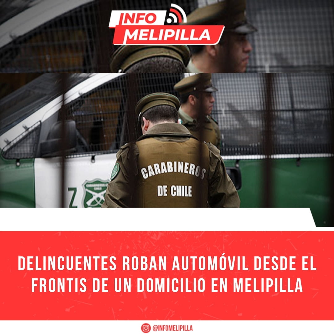 Delincuentes roban automóvil desde el frontis de un domicilio en Melipilla