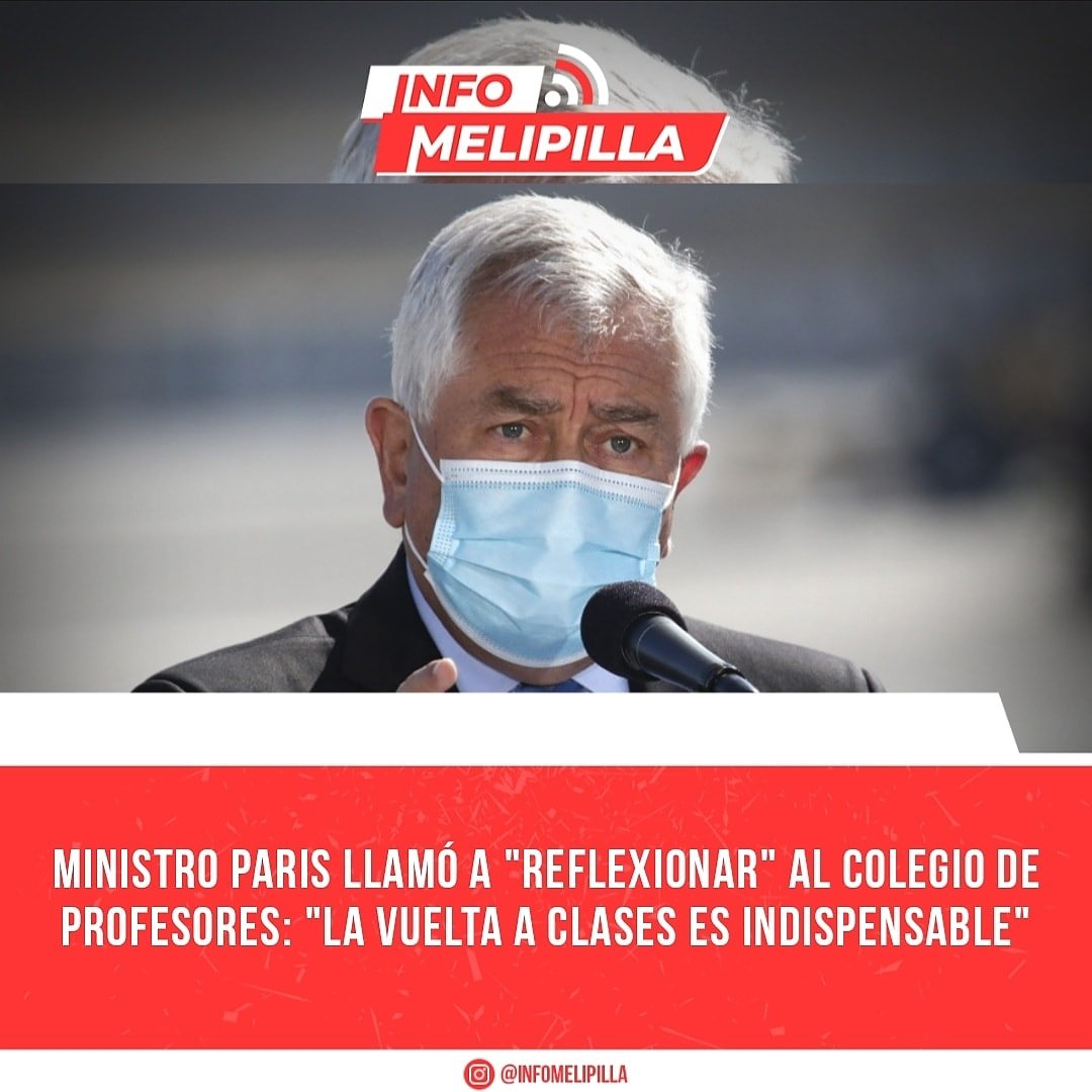 Ministro Paris llamó a "reflexionar" al Colegio de Profesores: "La vuelta a clases es indispensable"