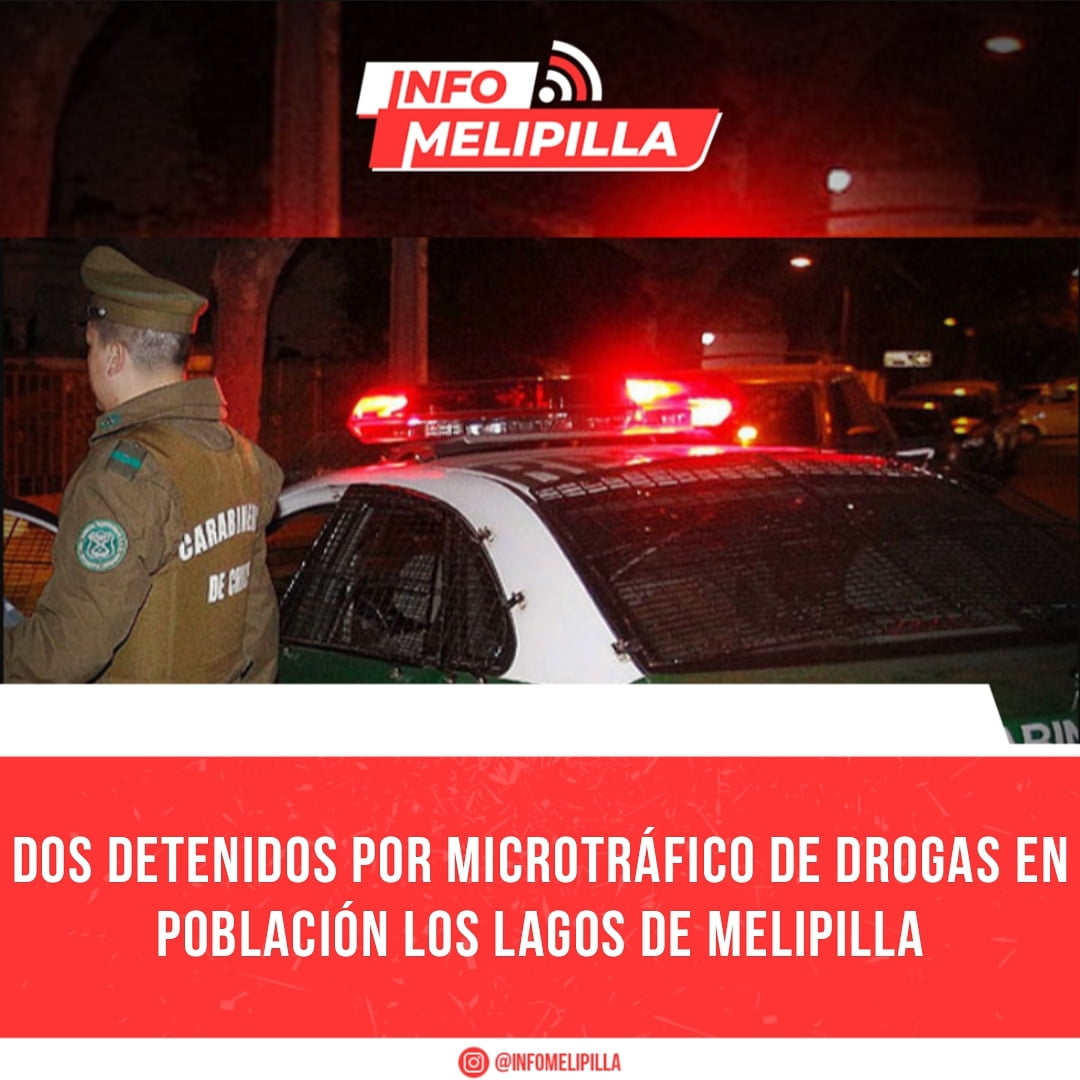 Otros dos detenidos por microtráfico de drogas en la población Los Lagos de Melipilla