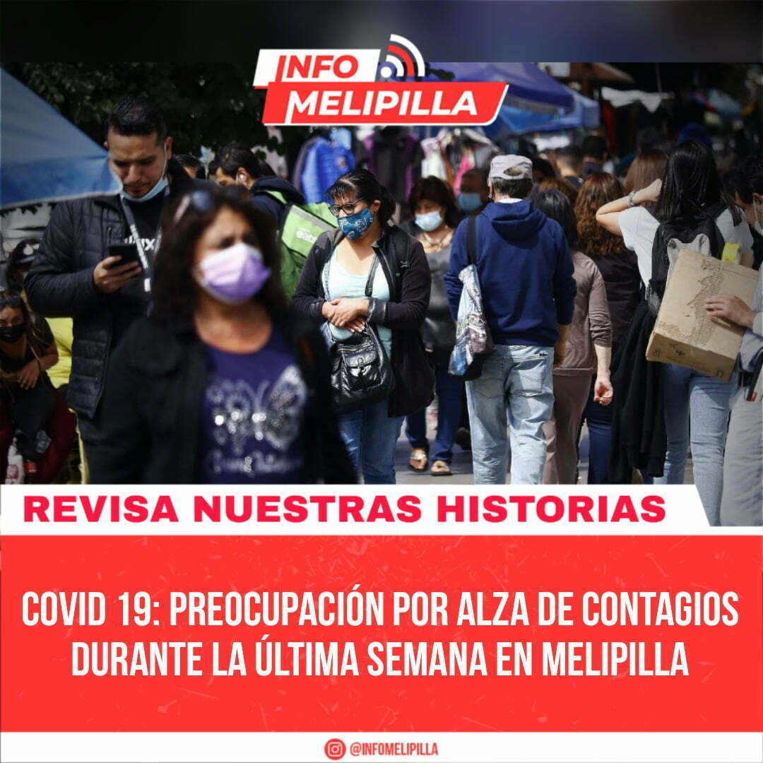 Covid 19: Preocupación por alza de contagios durante la última semana en Melipilla