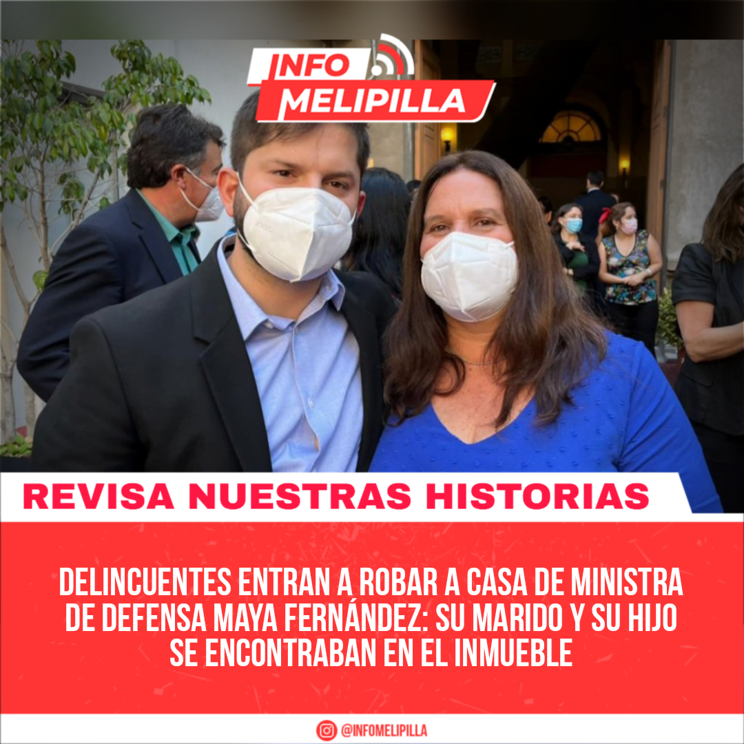 Delincuentes entran a robar a casa de ministra de Defensa Maya Fernández: su marido y su hijo se encontraban en el inmueble