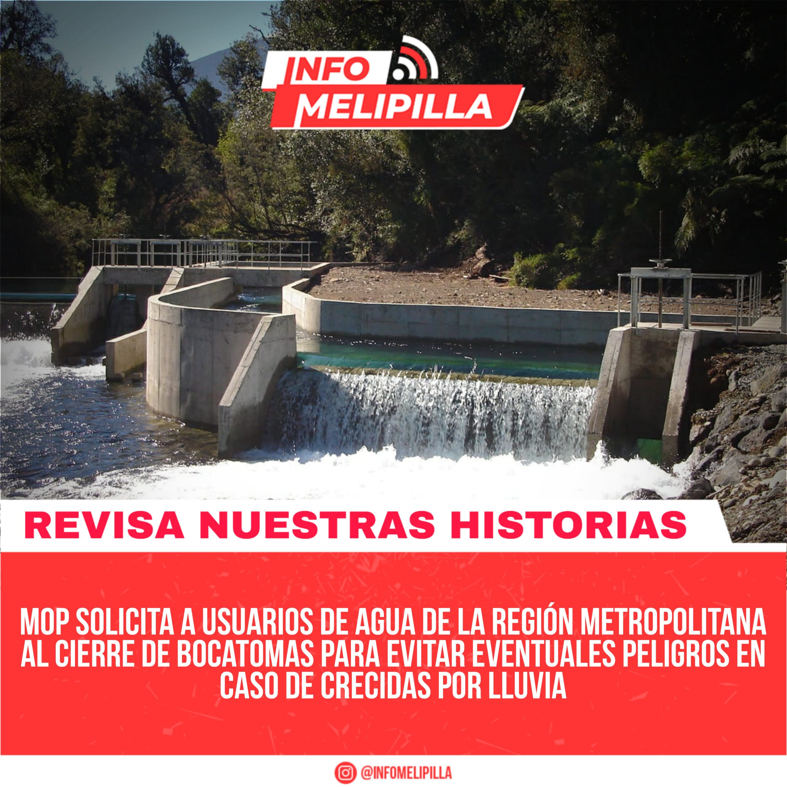 MOP solicita a usuarios de agua de la Región Metropolitana al cierre de bocatomas para evitar eventuales peligros en caso de crecidas por lluvia